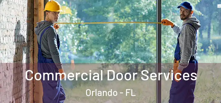 Commercial Door Services Orlando - FL