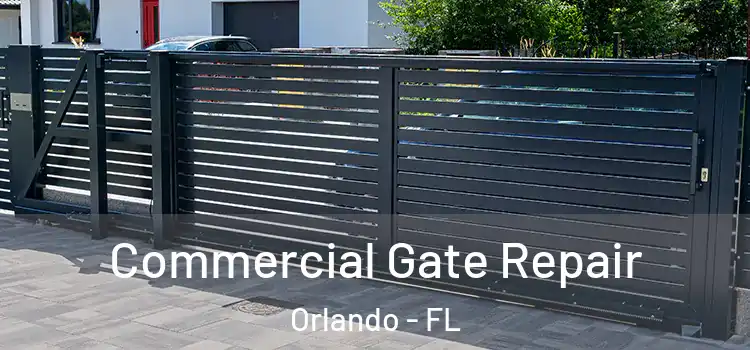 Commercial Gate Repair Orlando - FL