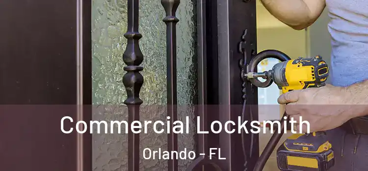 Commercial Locksmith Orlando - FL