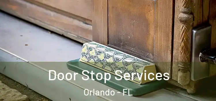 Door Stop Services Orlando - FL