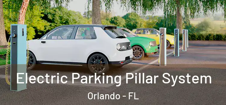 Electric Parking Pillar System Orlando - FL
