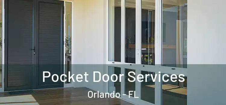 Pocket Door Services Orlando - FL
