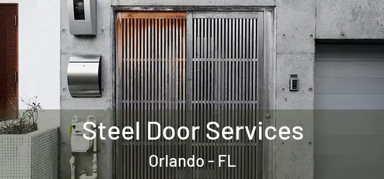 Steel Door Services Orlando - FL