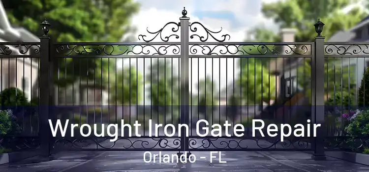 Wrought Iron Gate Repair Orlando - FL
